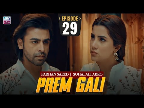 Prem Gali Episode 29 | Farhan Saeed | Sohai Ali Abro | ARY Zindagi Drama