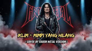 Download lagu 💥Iklim – Mimpi Yang Hilang | Epic Modern Metal Version by Groen Metal🔥 mp3