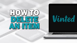 How To Delete An Item On Vinted (Easiest Way)​​​​​​​