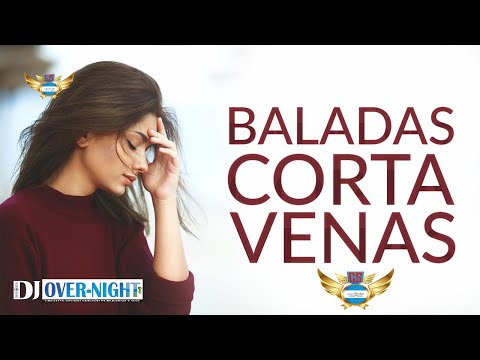 MIX BALADAS CORTA VENAS