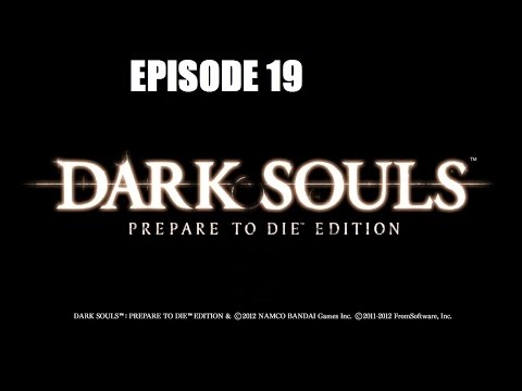 Dark Souls Episode 19: "Oh What A Lovely Painting"