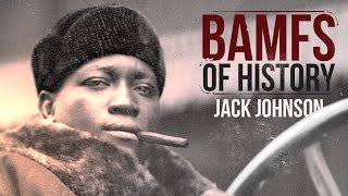 Jack Johnson | BAMFS of History