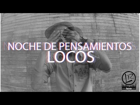 Noche de pensamientos locos - Donoxa |VideoClip Rap|