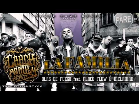 Crack Family - Olas De Fuego Feat Flaco Flow & Melanina [ La Familia ]