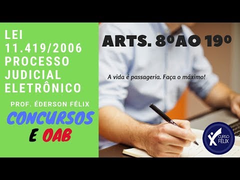 Law 11,419 - Electronic Judicial Process - articles 8 to 19.