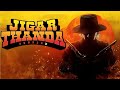 Jigarthanda Double X Ft Western Santhosh Narayanan MixFlicks