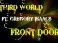 Third world ft. Gregory Isaacs "Front door"