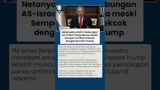 Netanyahu Klaim Hubungan AS-Israel Tetap Mesra meski Sempat Terlibat Cekcok dengan Donald Trump