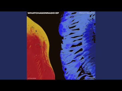 Whatchagonnado