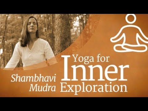 Yoga For Inner Exploration: Shambhavi Mudra - 5 mins