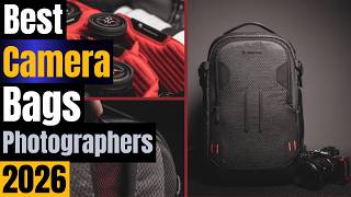 Best Camera Backpacks & Bags 2026: Stylish, Durable Picks for Every Photographer