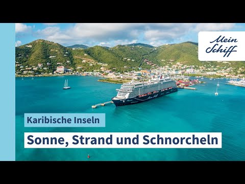 Mein Schiff Caribbean: Discover Dream Cruise Destinations