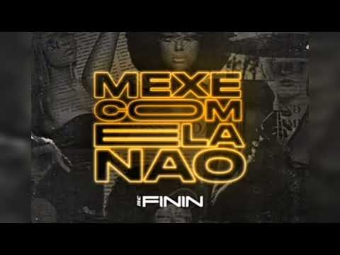 MC FININ - mexe com ela não