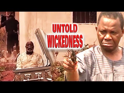 UNTOLD WICKEDNESS - Lamentation Of The Motherless (CHINWETALU AGU, INI EDO, CHIZZY A) NIGERIAN MOVIE