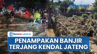 Penampakan Banjir Terjang 6 Kecamatan di Kendal Jateng Imbas Hujan Deras & Luapan Air Sungai