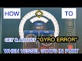How To Get And Adjust For The Gyro Error When Your Vessels In Port