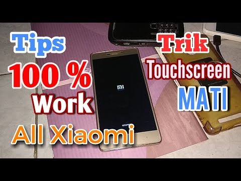 Cara memperbaiki touchscreen Xiaomi yang rusak