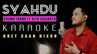 Download lagu SYAHDU (Rhoma Irama ft Rita Sugiarto) Karaoke Duet Cowok || CaAn Dixon mp3