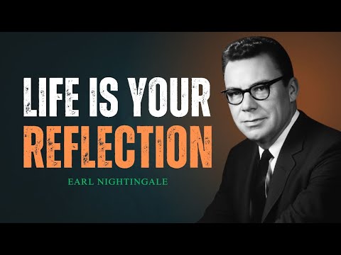 The Mirror Effect: Change Your Attitude, Change Your Life | Earl Nightingale Motivation