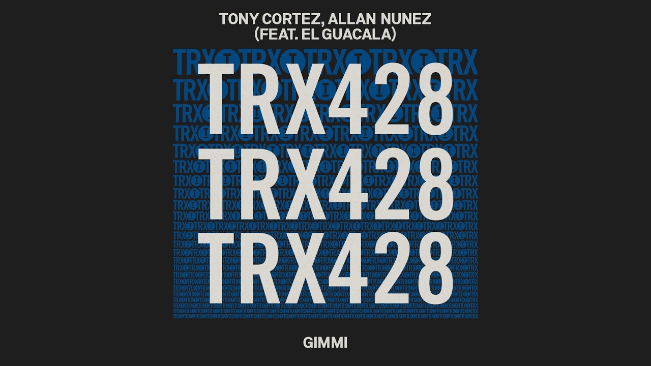 Tony Cortez, Allan Nunez (feat. El Guacala) - Gimmi [Latin Tech House]