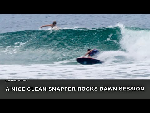Nice Clean Snapper Rocks Dawn Session!