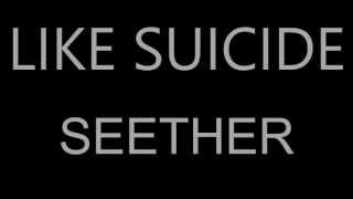 Seether - Like Suicide Lyrics (HD)