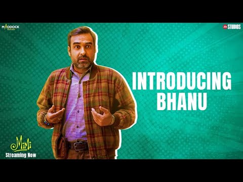 Mimi - Introducing Bhanu | Kriti, Pankaj, Sai | Dinesh, Laxman | Streaming Now - JioCinema & Netflix
