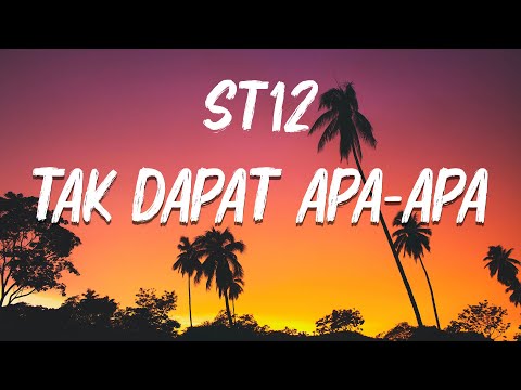 ST12 - Tak Dapat Apa-Apa ( lirik / Video  )