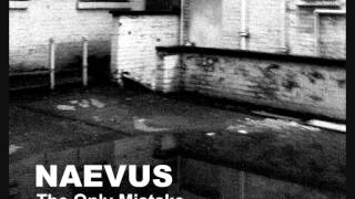 Naevus - The Only Mistake