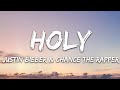 Justin Bieber - Holy (Lyrics) ft. Chance The Rapper