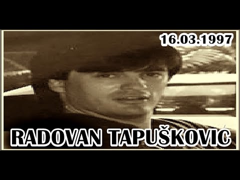 RADOVAN TAPUŠKOVIĆ-TALE   16.03.1997