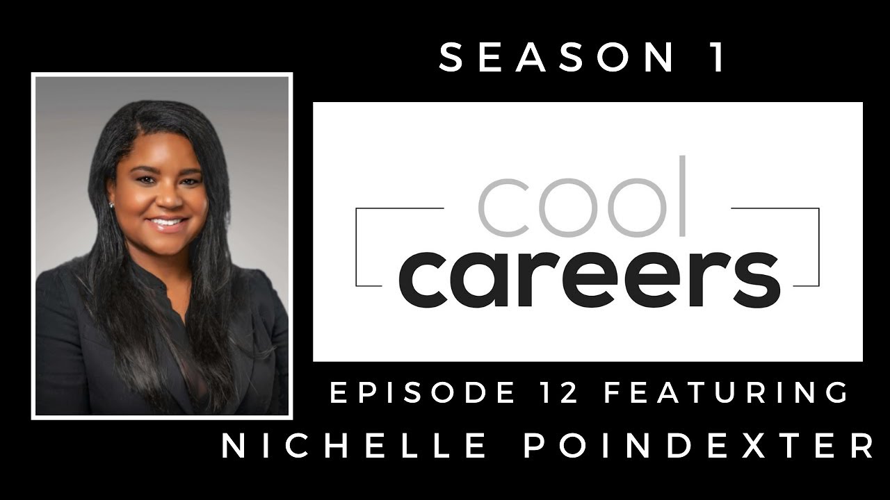 Cool Careers Podcast: Season 1, Episode 12 - Nichelle A. Poindexter