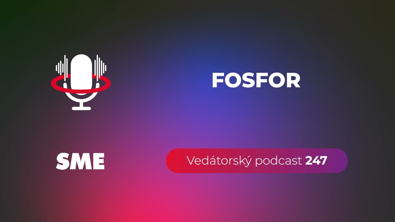Vedátorský podcast 247 – Fosfor