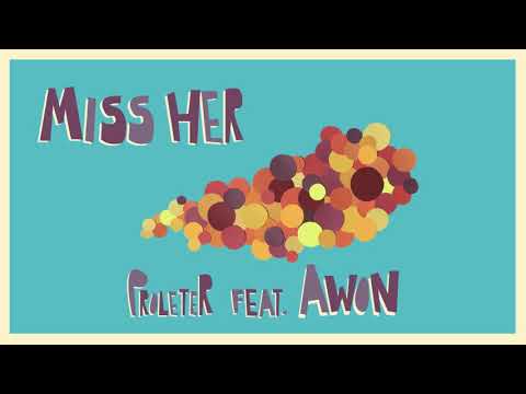 ProleteR feat Awon - Miss her