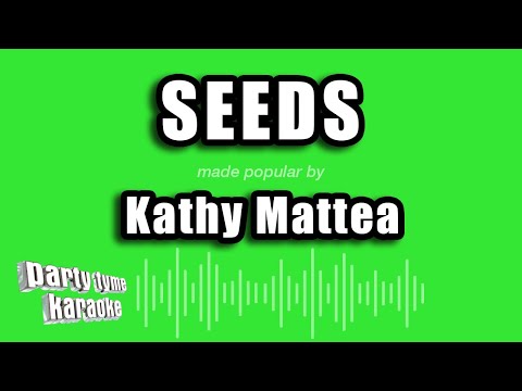 Seeds - Kathy Mattea