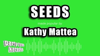 Kathy Mattea - Seeds (Karaoke Version)