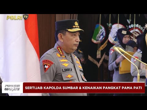PRESISI UPDATE : KAPOLRI PIMPIN SERTIJAB KAPOLDA SUMBAR &amp; KENAIKAN PANGKAT PAMA SERTA PATI (22.15)