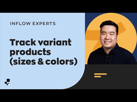 Tracking Variant Products | Ask the inFlow Experts