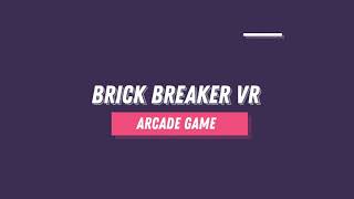 Игра виртуальной реальности Brick Breaker VR