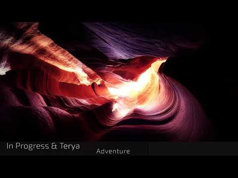 In Progress & Terya - Adventure (Digital Emotions) BREAKS