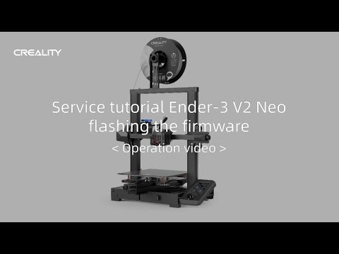 Service tutorial Ender 3 V2 Neo flashing the firmware
