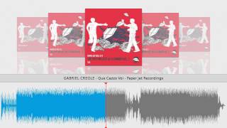 GABRIEL CREOLE - Que Cazzo Voi - Paper Jet Recordings