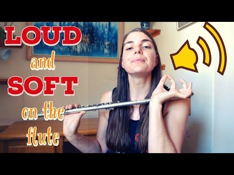 How to play loud and soft on the flute