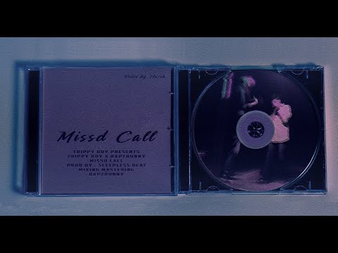 || Missed Call || TRIPPY BOY X @RapzZBunnY || Prod. By Sleepless Beats || Official Video