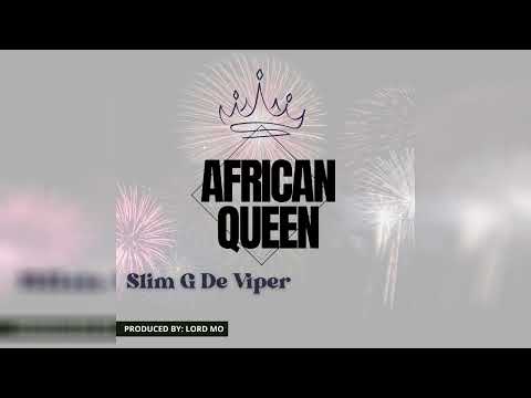 Slim G De Viper ft. Black Snoop - African Queen (Official Audio)