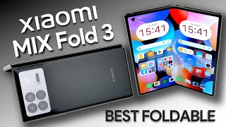 Xiaomi MIX Fold 3 Review: The BEST Foldable Smartphone!