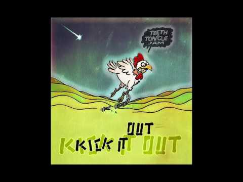Teeth 'n' Tongue Jam - Kick It Out (Audio)