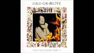 Dead or Alive - What Have U Done (2 Make Me Change)