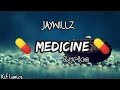 Jaywillz - Medicine lyrics