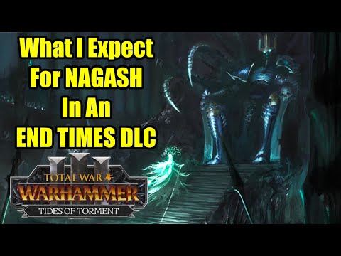What I Expect For NAGASH In An END TIMES DLC - Total War Warhammer 3
